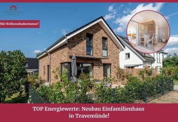 TOP Energiewerte: Neubau Einfamilienhaus in Travemünde!