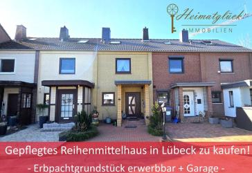 *RESERVIERT* Gepflegtes Reihenmittelhaus in Lübeck zu kaufen! - Erbpachtgrundstück erwerbbar + Garage -