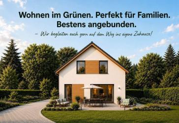 Wohnen im Grünen. Perfekt für Familien. Bestens angebunden. – Wir begleiten euch gern auf dem Weg ins eigene Zuhause!