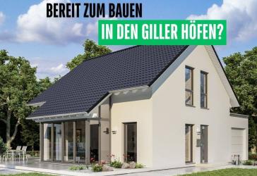 Das passende Zuhause für Ihr Grundstück in den Giller Höfen