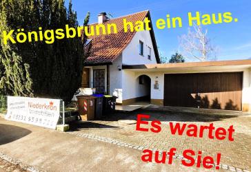 Königsbrunn hat ein Haus. Es wartet auf Sie!