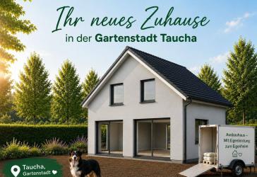 Für Eigenleister und Handwerker - MODERN. FAMILIENFREUNDLICH. GRÜN. Ihr neues Zuhause in der Gartenstadt Taucha