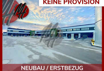 KEINE PROVISION - NEUBAU / ERSTBEZUG - Lager-/Logistik (18.500 m²) & Büro (800 m²)